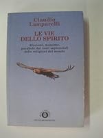 Le vie dello spirito: Aforismi, massime, parabole dai testi sapienziali delle religioni del mondo 880437070X Book Cover