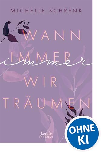 Wann immer wir träumen (Immer-Trilogie - Band 2): Lass dich von dieser atemberaubenden Liebesgeschichte über unerwartete Begegnungen begeistern