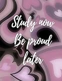 Photo Gallery study now be proud later Photo Gallery study now be proud later