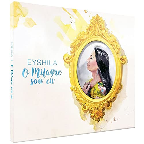 CD Eyshila O Milagre sou eu
