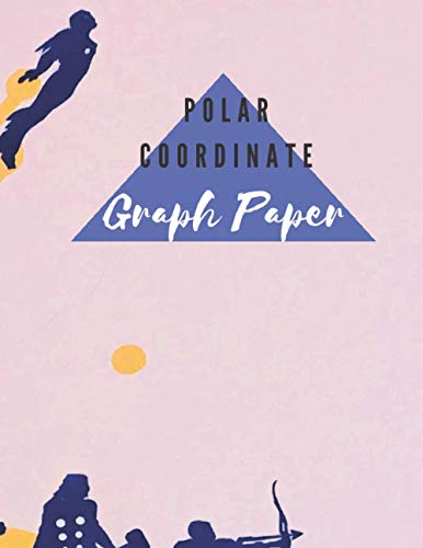 Polar Coordinate Graph Paper: A.venger Cover | 120 pages Polar...