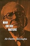 Man on his Nature 2ed (Gifford Lectures, Edinburgh)