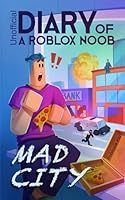 Unofficial Diary of a Roblox Noob: Mad City (Book 3) null Book Cover