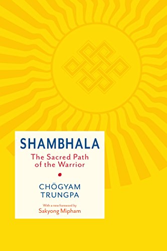 Télécharger Shambhala: The Sacred Path of the Warrior (Shambhala Classics) (English Edition) Livre eBook France