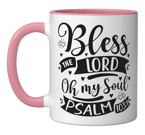 Bless The Lord Oh My Soul – Psalm 103:1 Ceramic Mug, Pink/White