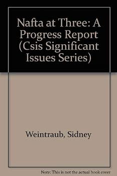 Paperback Nafta at Three: A Progress Report (Csis Significant Issues Series) Book