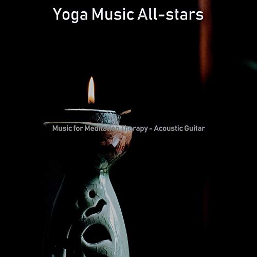 Music for Meditation Therapy Acoustic Guitar Yoga Music