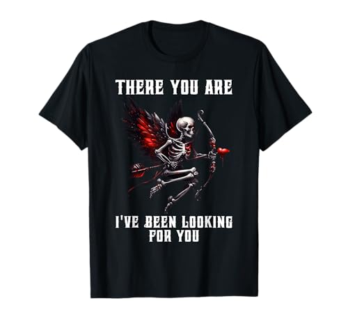There You Are I've Been Looking For You Smutty Romance Book T-Shirt
