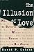 The Illusion of Love