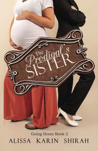 The Prodigal's Sister: Going Home Book 2