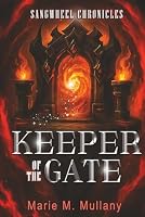 Keeper of the Gate (Sangwheel Chronicles) 9527555949 Book Cover