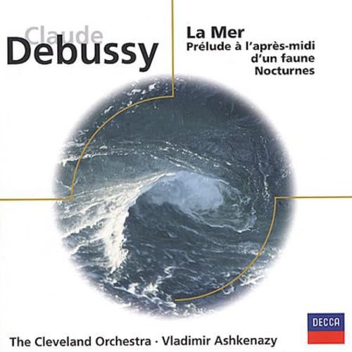 La Mer / Afternoon of Faun / Nocturnes / Rapsody [Audio CD] Debussy / Ravel / Cvo / Ashkenazy