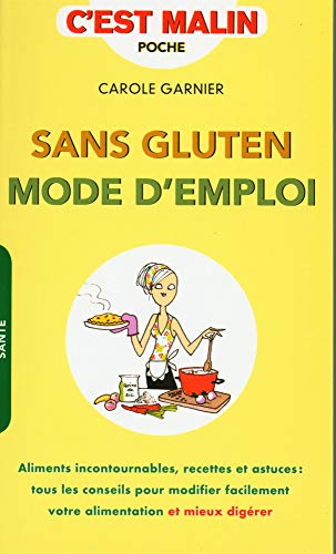 Sans gluten : Mode d'emploi