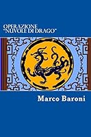 Operazione "Nuvole Di Drago" 1478203463 Book Cover