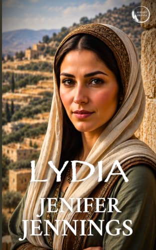 Lydia: Captivating 1st Century Biblical Novel (Servant Siblings)