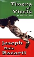 Tinera of Vieste: An Italian Love Story 1579010555 Book Cover