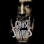 Cover of Ghost Stories: Scary Ghosts & Paranormal Horror Short Stories Anthology