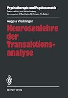 Neurosenlehre der Transaktionsanalyse (Psychotherapie und Psychosomatik) 3540505660 Book Cover