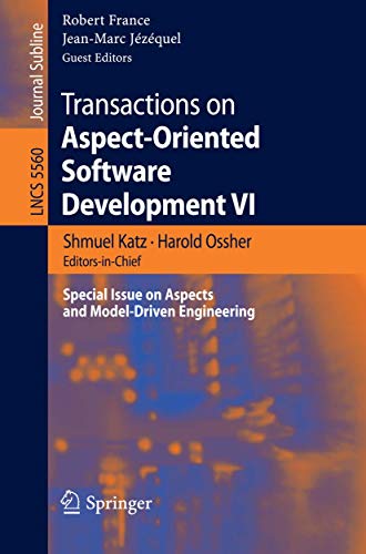 Transactions on Aspect-Oriented Software Development VI: Special Issue on Aspects and Model-Driven Engineering: 5560 (Lecture Notes in Computer Science) view 2
