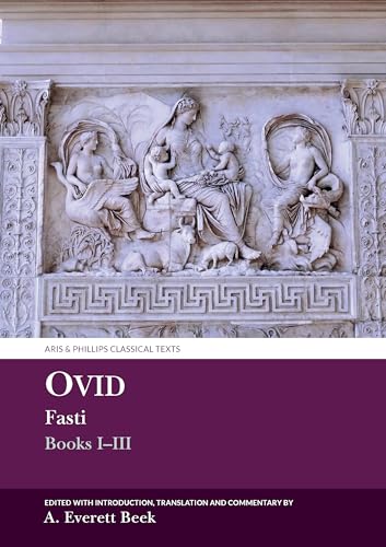 Ovid Fasti: Books I-III (Aris & Phillips Classical Texts)