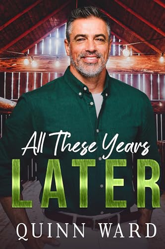 All These Years Later: Love After Loss in Maple Hill (The Fixer Upper)