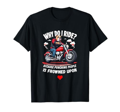 I Ride Because jinetes divertidos Camiseta