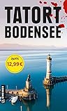 Tatort Bodensee: Sammelband Bodensee-Krimis (Kriminalromane im GMEINER-Verlag) - Eva-Maria Bast, Marlies Grötzinger, Gunter Haug 