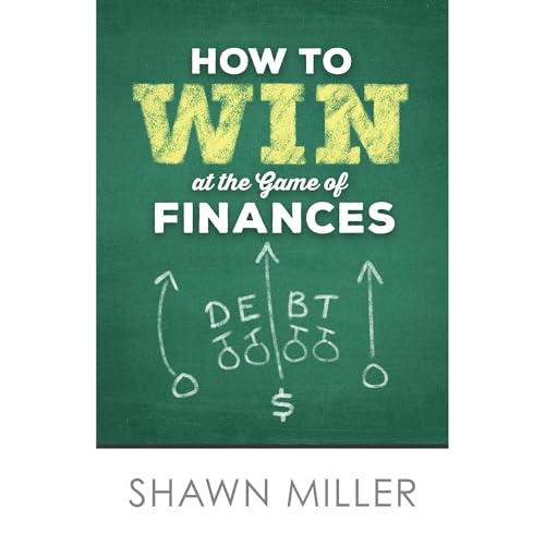 How to Win at the Game of Finances Audiolibro Por Dr. Shawn Miller arte de portada