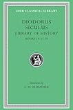 Diodorus Siculus: Library of History, Volume VI, Books 14-15.19 (Loeb Classical Library No. 399)