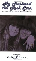 My Husband the Rock Star: Ten Years with Quicksilver Messenger Service: A Memoir 0972101802 Book Cover