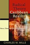 Radical Theory, Caribbean Reality: Race, Class and Social Domination