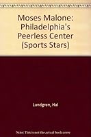 Moses Malone: Philadelphia's Peerless Center 0516443283 Book Cover
