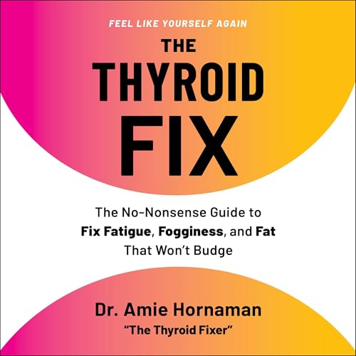 The Thyroid Fix Audiobook By Amie Hornaman cover art