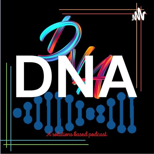 Couverture de DNA: A Solutions Based Podcast