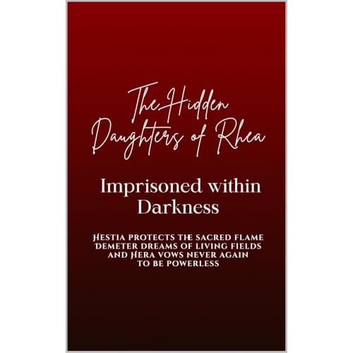 The Hidden Daughters of Rhea: Imprisoned within Darkness Audiolibro Por Nichole Muir Goddess Wisdom Transformation arte de po