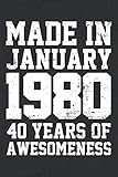 made in january 1980 - 40 years of awesomeness: funny birthday gift for boy or girl 40th birthday gift notebook | 110 pages | large 6x 9 | blank lined journal