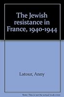 Jewish Resistance in France 1940-1944 0896040259 Book Cover