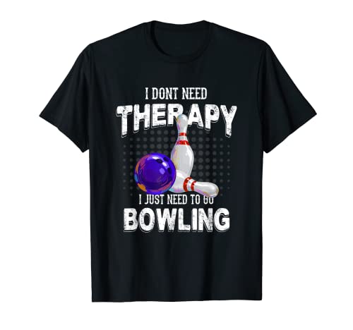 Bowling Better Than Therapy! Camiseta de bolos Camiseta