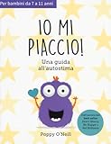 Io Mi Piaccio! Una Guida All'autostima - 2