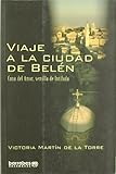 Viaje a la ciudad de belen - cuna del amor semilla de intifa