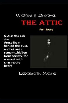 Paperback wicked lil dreamz: the attic full story Book