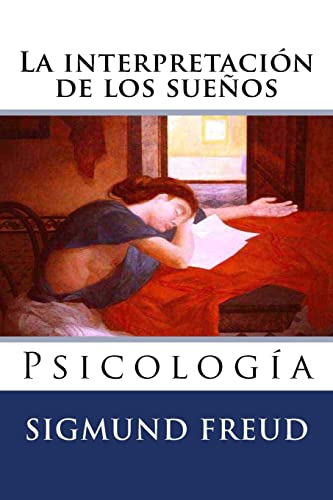 La interpretacion de los suenos: Psicologia (Spanish Edition)