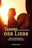  Tempel der Liebe: Reise in das Zeitalter der sinnlichen Erfüllung
