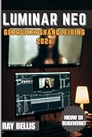 LUMINAR NEO Gebruikershandleiding 2026 B0G2B78K1L Book Cover