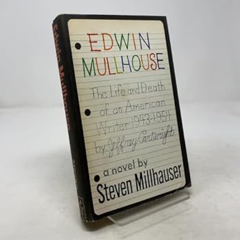 Hardcover Edwin Mullhouse: The Life and Death of an American Writer 1943-1954 Book