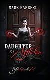 Daughter of Affliction: Fight Evil with Evil