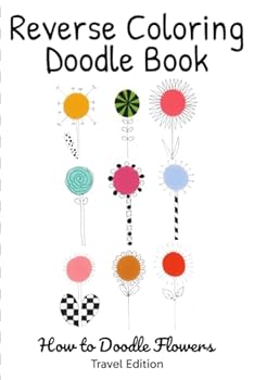 Paperback Reverse Coloring Doodle Book: How to doodle flowers Book