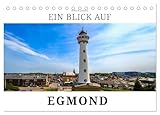 Ein Blick auf Egmond (Tischkalender 2026 DIN A5 quer), CALVENDO Monatskalender: Egmond - mehr als ein Badeort in Nordholland (CALVENDO Orte)