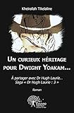  Un curieux héritage pour dwight yoakam...: À partager avec Dr Hugh Laurie… Saga « Dr Hugh Laurie : 3 » Roman