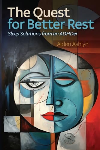 The Quest for Better Rest: Sleep Solutions from an ADHDer (The Quest Series)